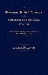 bokomslag German Allied Troops in the North American War of Independence, 1776-1783