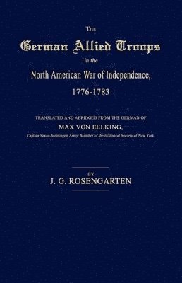 bokomslag German Allied Troops in the North American War of Independence, 1776-1783