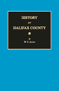 History of Halifax County [North Carolina] 1