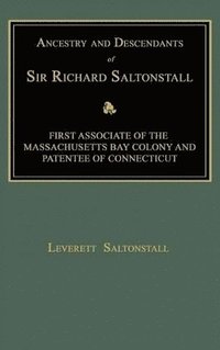 bokomslag Ancestry and Descendants of Sir Richard Saltonstall