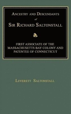 bokomslag Ancestry and Descendants of Sir Richard Saltonstall