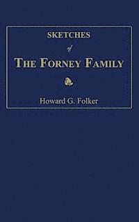 Sketches of the Forney Family 1