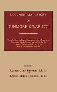 Reuben Gold Thwaites, Louise Phelps Kellogg - Documentary History of Dunmore's War 1774, Häftad