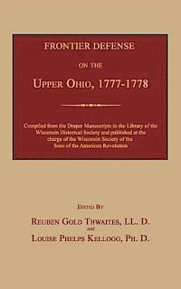 bokomslag Frontier Defense on the Upper Ohio, 1777-1778