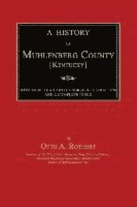 bokomslag A History of Muhlenberg County [Kentucky]