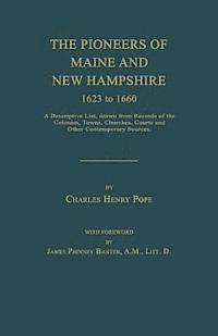 Pioneers of Maine and New Hampshire 1623 to 1660