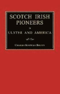 bokomslag Scotch Irish Pioneers in Ulster and America