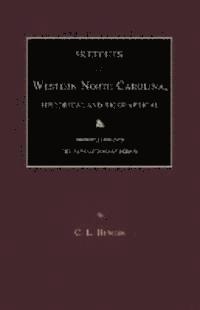 C. L. Hunter, C L Hunter - Sketches of Western North Carolina, Historical and Biographical, Häftad