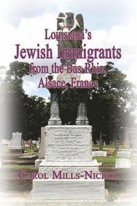 Louisiana's Jewish Immigrants from the Bas-Rhin, Alsace, France 1