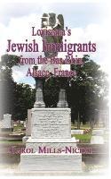 bokomslag Louisiana's Jewish Immigrants from the Bas-Rhin, Alsace, France