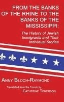 bokomslag From the Banks of the Rhine to the Banks of the Mississippi: The History of Jewish Immigrants and Their Individual Stories