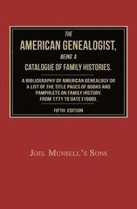 bokomslag The American Genealogist, Being a Catalogue of Family Histories