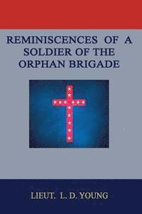 Reminiscences of a Soldier of the Orphan Brigade 1