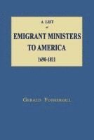 bokomslag A List of Emigrant Ministers to America 1690-1811