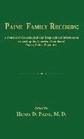 Paine Family Records: A Journal of Genealogical and Biographical Information Respecting the American Families of Payne, Paine, Payn &C. Two