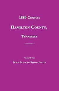 bokomslag 1880 Census: Hamilton County, Tennessee