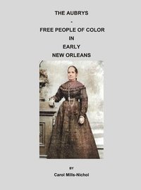 bokomslag The Aubrys - Free People of Color in Early New Orleans