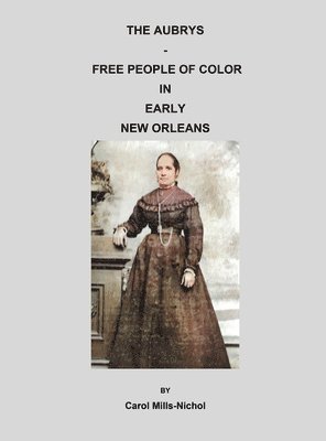 The Aubrys - Free People of Color in Early New Orleans 1