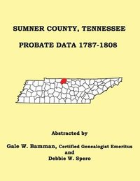 bokomslag Sumner County, Tennessee Probate Data 1787-1808