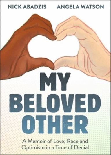 Angela Watson, Nick Abadzis - My Beloved Other, Inbunden