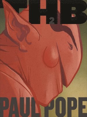 Paul Pope - Total Thb, Volume 2, Häftad