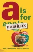 bokomslag A Is for Musk Ox