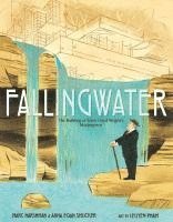 bokomslag Fallingwater: The Building of Frank Lloyd Wright's Masterpiece