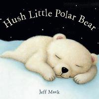 bokomslag Hush Little Polar Bear