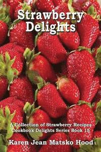 bokomslag Strawberry Delights Cookbook