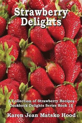 Strawberry Delights Cookbook 1