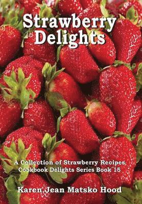 Strawberry Delights Cookbook 1