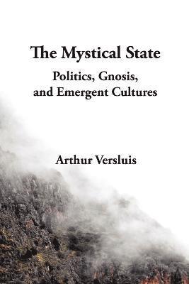 Arthur Versluis - Mystical State, Häftad