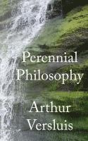 Arthur Versluis - Perennial Philosophy, Häftad