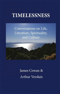 James G Cowan, Arthur James Versluis - Timelessness, Häftad