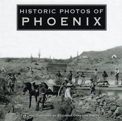 Historic Photos of Phoenix 1