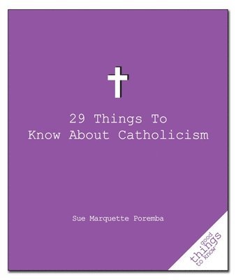 bokomslag 29 Things to Know About Catholicism