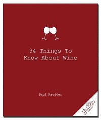 bokomslag 34 Things to Know about Wine