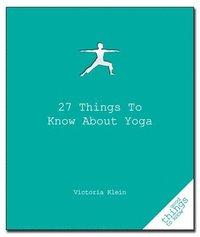 bokomslag 27 Things to Know About Yoga