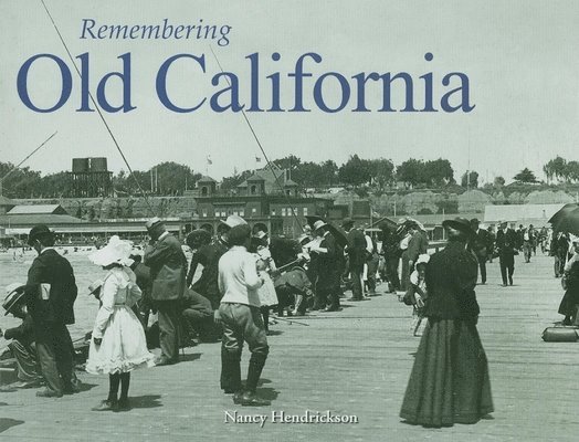 Remembering Old California 1