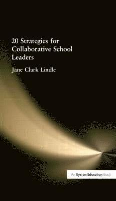 bokomslag 20 Strategies for Collaborative School Leaders