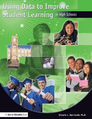 Using Data to Improve Student Learning in High Schools