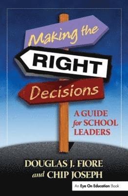 Making the Right Decisions 1