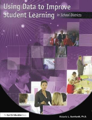 Using Data to Improve Student Learning in School Districts 1