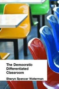 bokomslag Democratic Differentiated Classroom, The