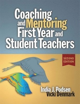 Coaching and Mentoring First-Year and Student Teachers 1