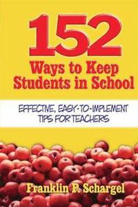 bokomslag 152 Ways to Keep Students in School