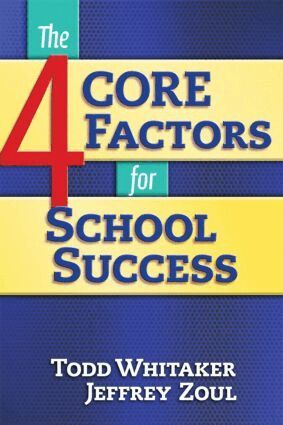 Jeffrey Zoul, Todd Whitaker - 4 CORE Factors for School Success, Häftad
