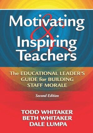Todd Whitaker, Beth Whitaker, Dale Lumpa - Motivating & Inspiring Teachers, Häftad