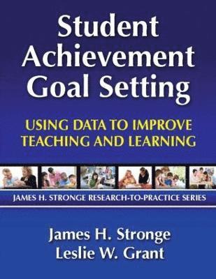 Leslie Grant, James Stronge, USA) Grant, Leslie (College of William and Mary - Student Achievement Goal Setting, Häftad