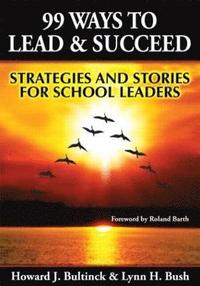 bokomslag 99 Ways to Lead & Succeed